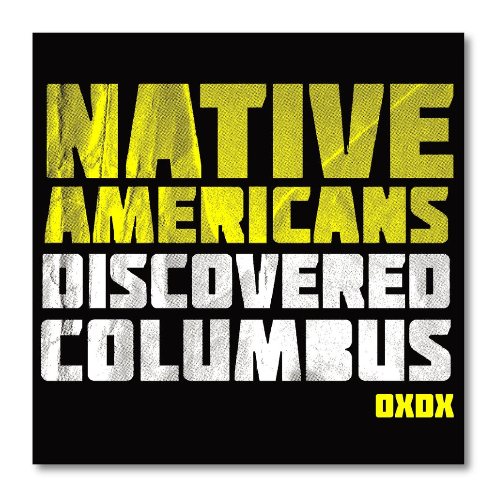 Native Americans Discovered Columbus Sticker