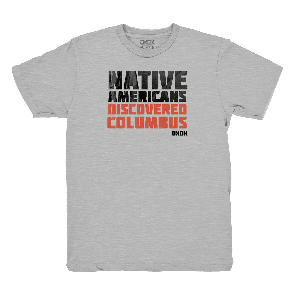 Native Americans Discovered Columbus Tee (Gray)