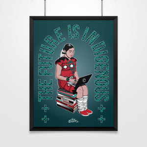 THE FUTURE IS INDIGENOUS (Art Print)